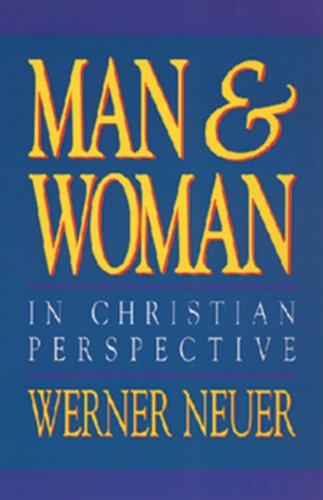 Cover of Man & Woman in Christian Perspective by Werner Neuer